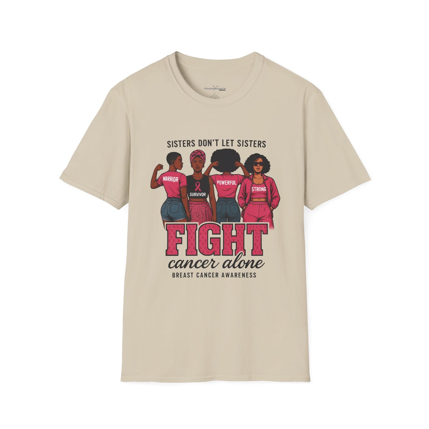 Sisters Don't Let Sisters Fight Cancer Alone Tee