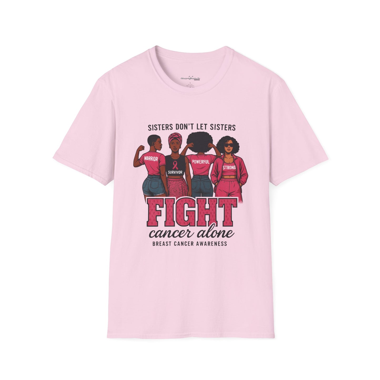 Sisters Don't Let Sisters Fight Cancer Alone Tee