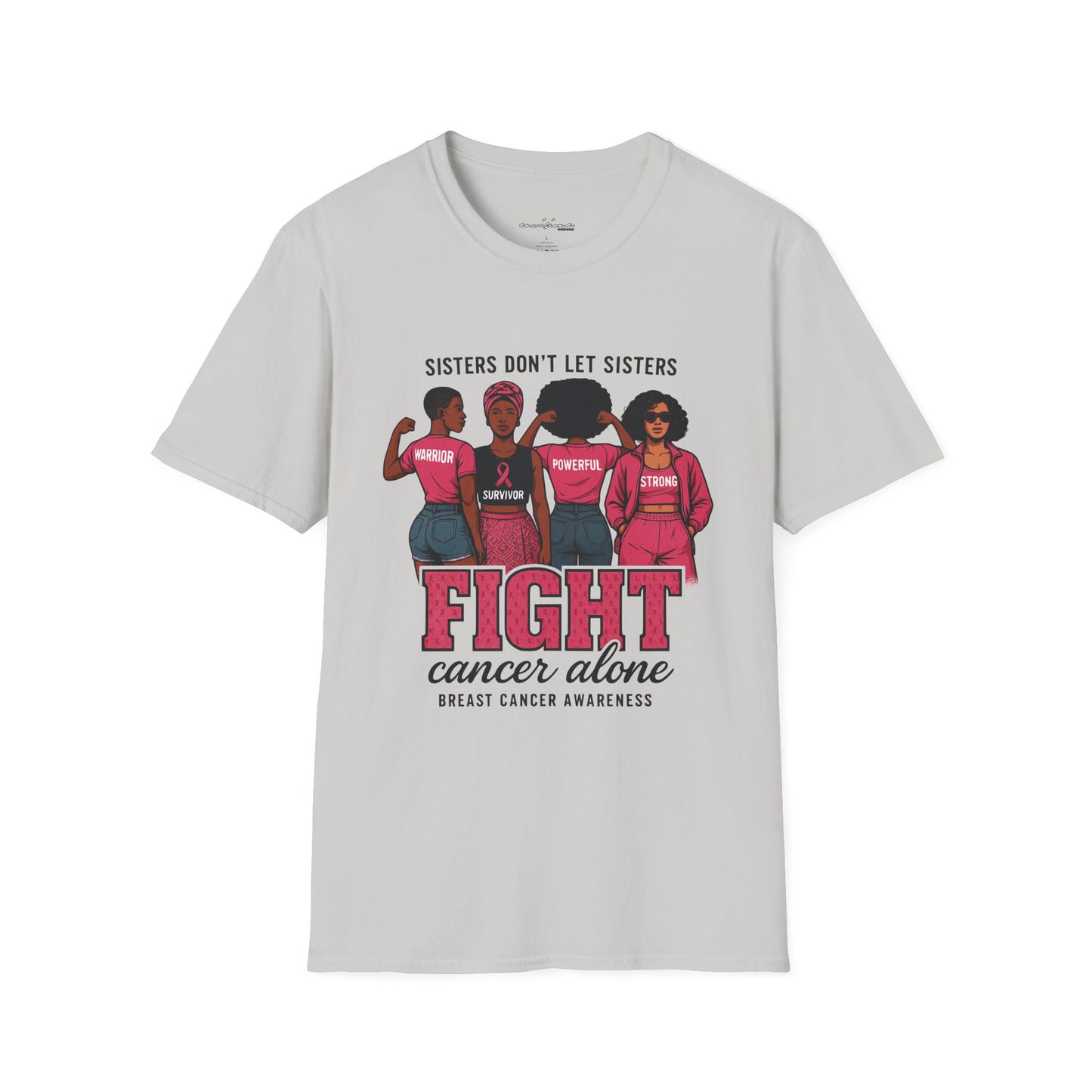 Sisters Don't Let Sisters Fight Cancer Alone Tee