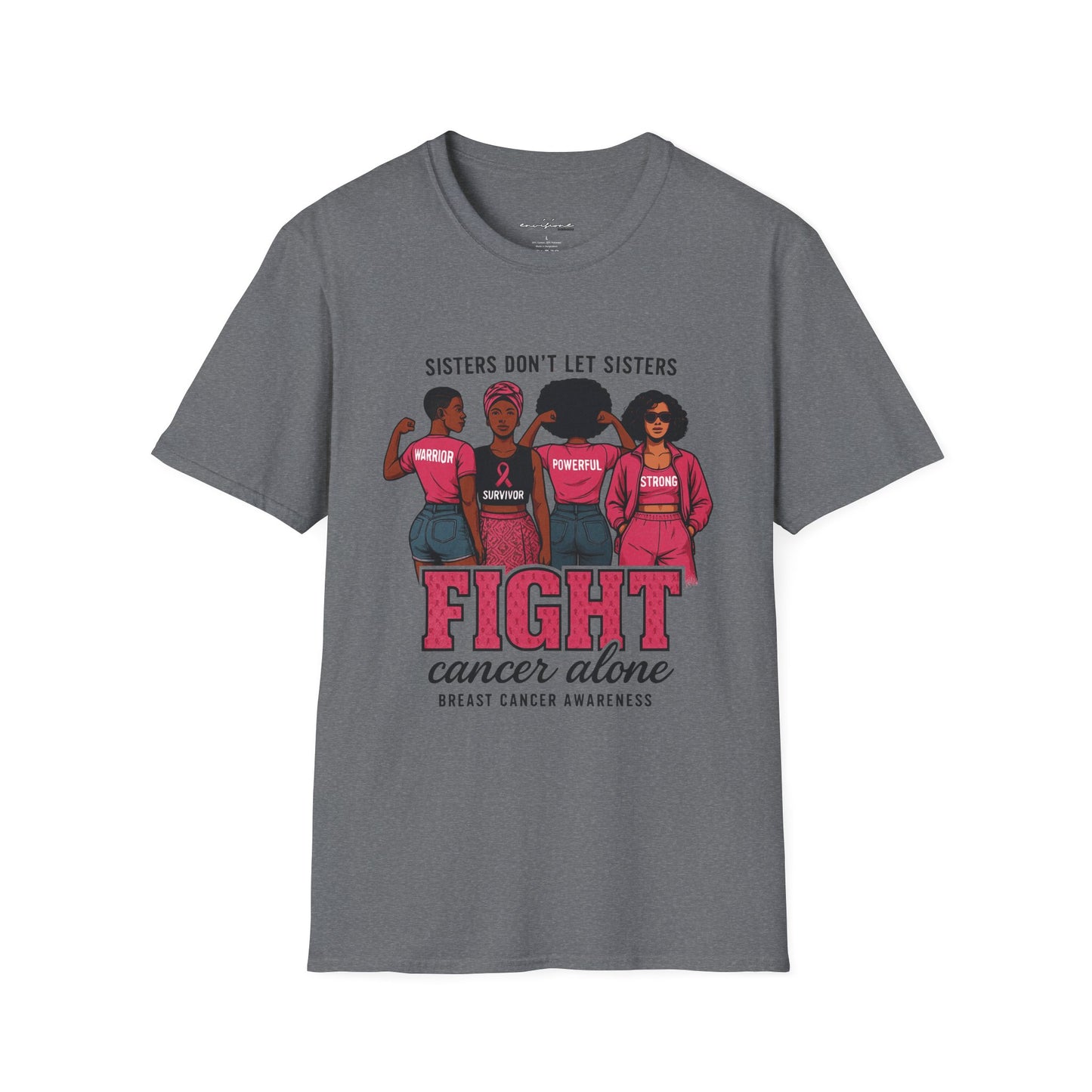 Sisters Don't Let Sisters Fight Cancer Alone Tee