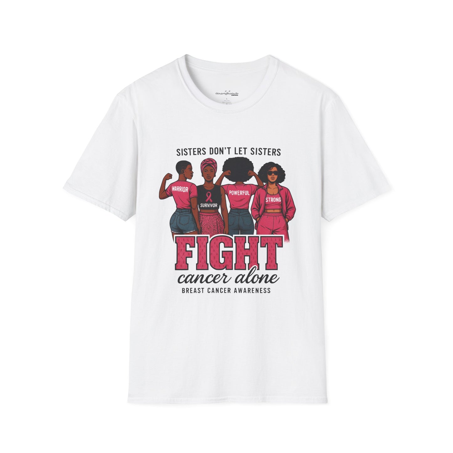 Sisters Don't Let Sisters Fight Cancer Alone Tee