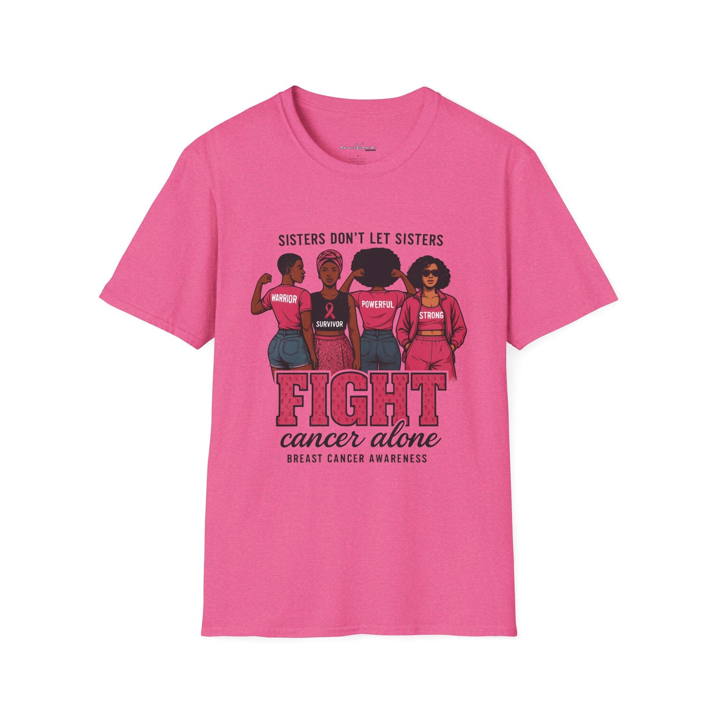 Sisters Don't Let Sisters Fight Cancer Alone Tee