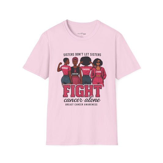 Sisters Don't Let Sisters Fight Cancer Alone Tee
